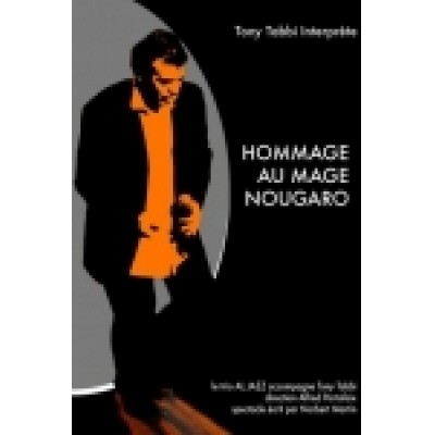 Hommage Au Mage NOUGARO - Photo : DR