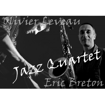 Olivier LEVEAU & Eric BRETON Jazz Quartet