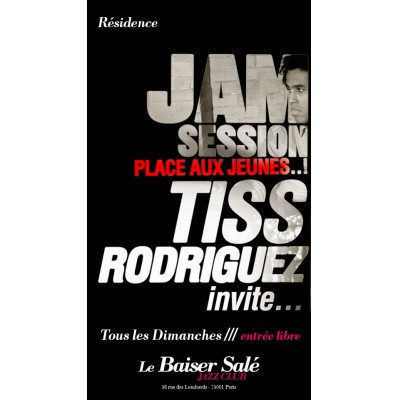 « Place Aux Jeunes … ! » JAM SESSION ELECTRO
Tiss RODRIGUEZ invite…

