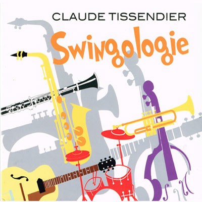 SWINGOLOGIE par Claude TISSENDIER