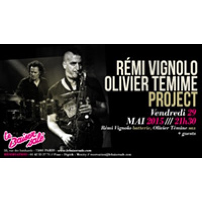 Rémi VIGNOLO & Olivier TÉMIME Project invite Manu DUPREY & Géraud PORTAL