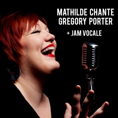 Hommage à Gregory PORTER avec Mathilde + Jam Vocale