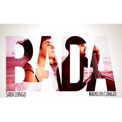Sara LONGO & Maurizio CONGIU "Bada & Friends"