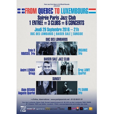 Soirée Paris Jazz Club – 1 entrée = 3 clubs
PARIS JAZZ CLUB - FROM QUEBEC TO LUXEMBOURG.
Luxembourg : GREG LAMY QUARTET