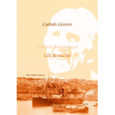 CASBAH GROOVE - Hommage à Lili Boniche