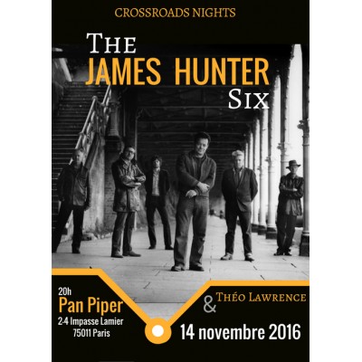 THE JAMES HUNTER SIX + THEO LAWRENCE - Crossroads Nights # 1