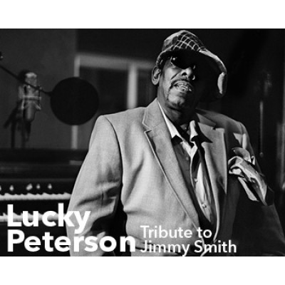 Lucky Peterson « Tribute to Jimmy Smith » 