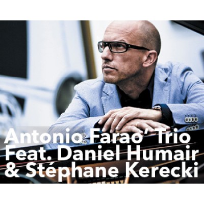 Antonio Farao Feat. Daniel Humair & Stéphane Kerecki
