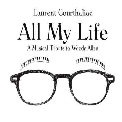 Laurent Courthaliac “A Musical Tribute To Woody Allen”