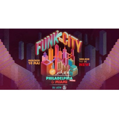 Funk & The City #12: Echoes Of Philadelphia & Miami (+ DJ ATN)