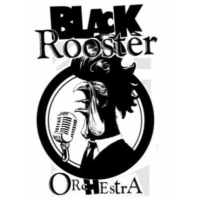 BLACK ROOSTER ORCHESTRA