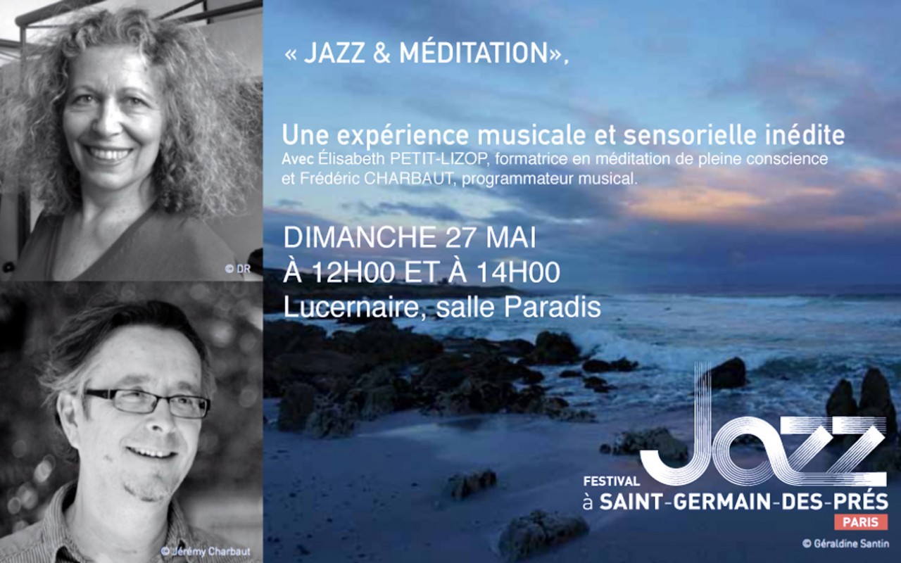 Jazz & Méditation - Une expérience musicale et sensorielle inédite - Photo : Jérémy Charbaut, Géraldine Santin