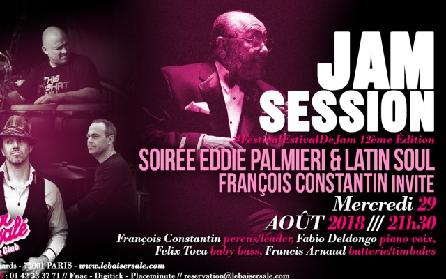 JAM - Soirée Latin Soul par François Constantin - #FestivalEstivalDeJam – 12ème Edition