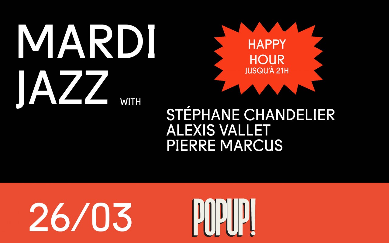 Mardi Jazz! S.Chandelier - A.Vallet - P.Marcus