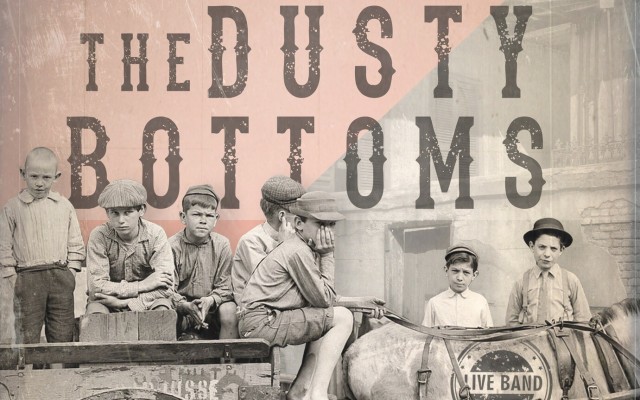 THE DUSTY BOTTOMS
