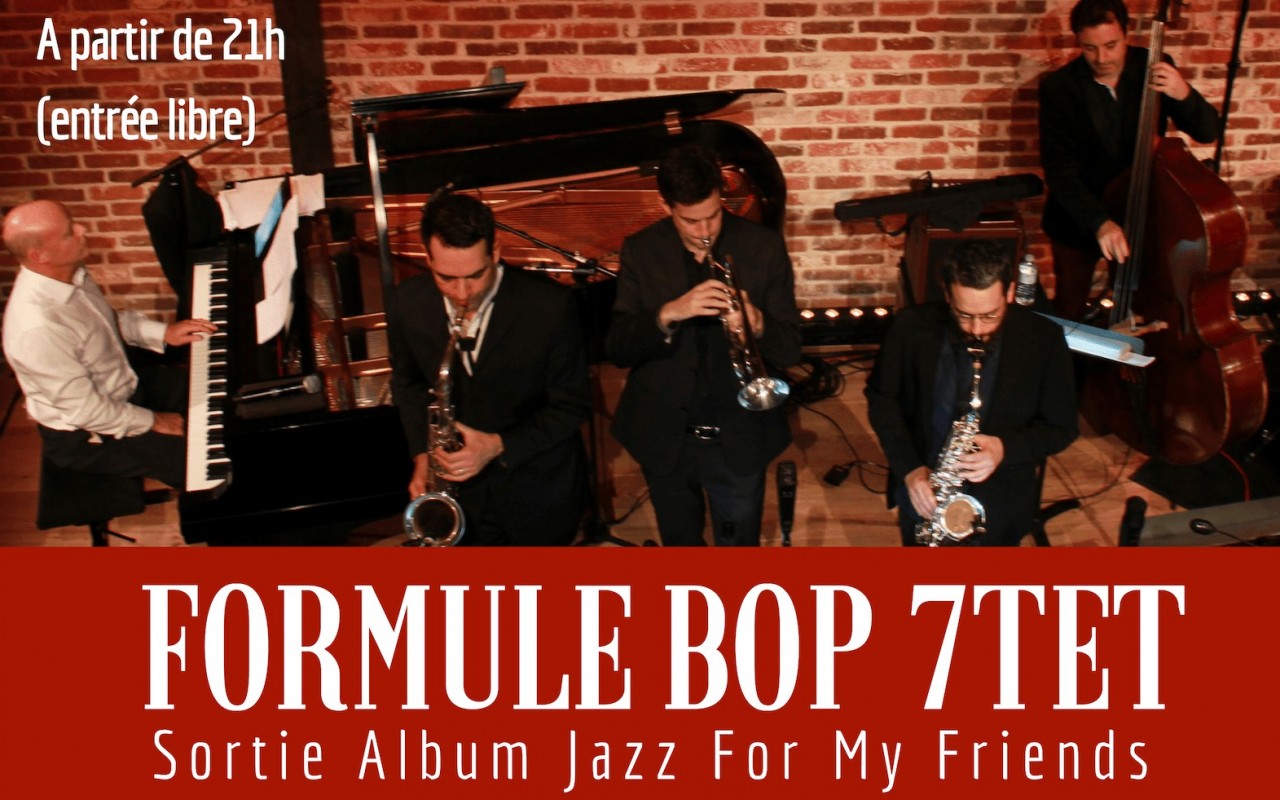 Formule Bop 7tet - Jazz For My Friends Album Release