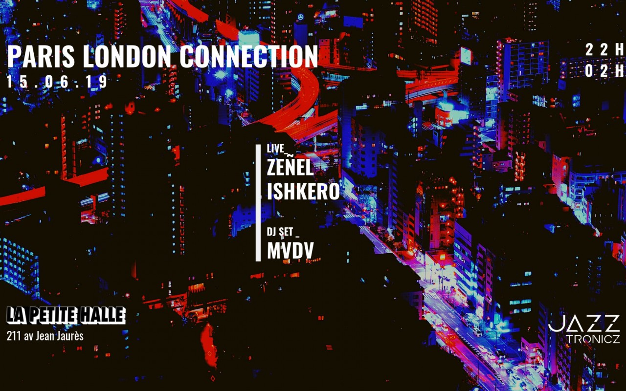Paris London Connection feat. Zeñel + Ishkero