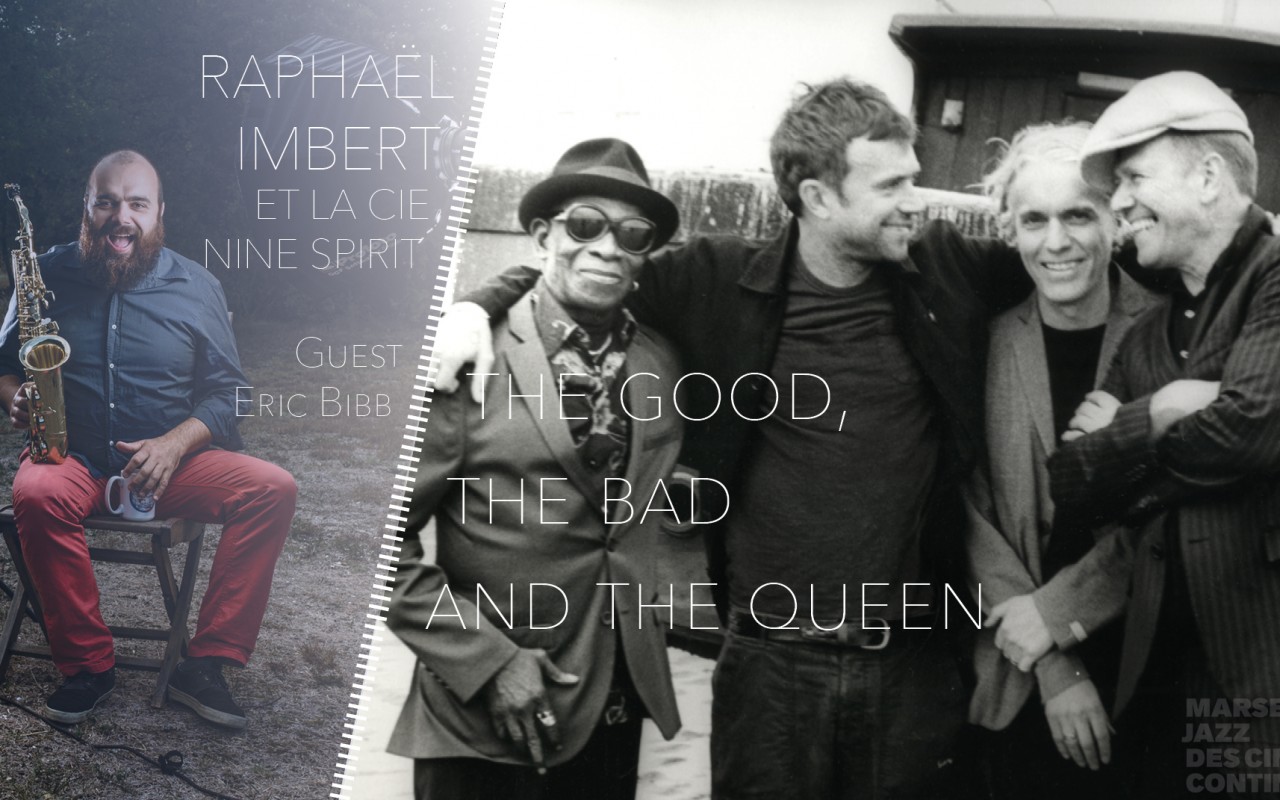 Raphaël Imbert / The Good The Bad and The Queen - Raphaël Imbert & la Cie Nine Spirit, Special guest : Eric Bibb
