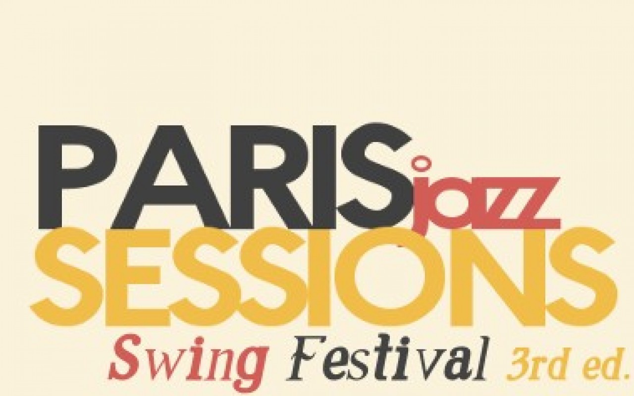 PARIS jazz SESSIONS | Swing Festival 3rd ed.