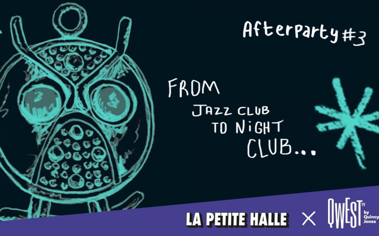AFTER PARTY #3 : “FROM JAZZ CLUB TO NIGHT CLUB”
