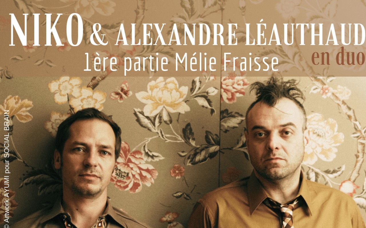 Lundis Chanson ! Niko & Alexandre Léauthaud - 1ère partie Mélie Fraisse