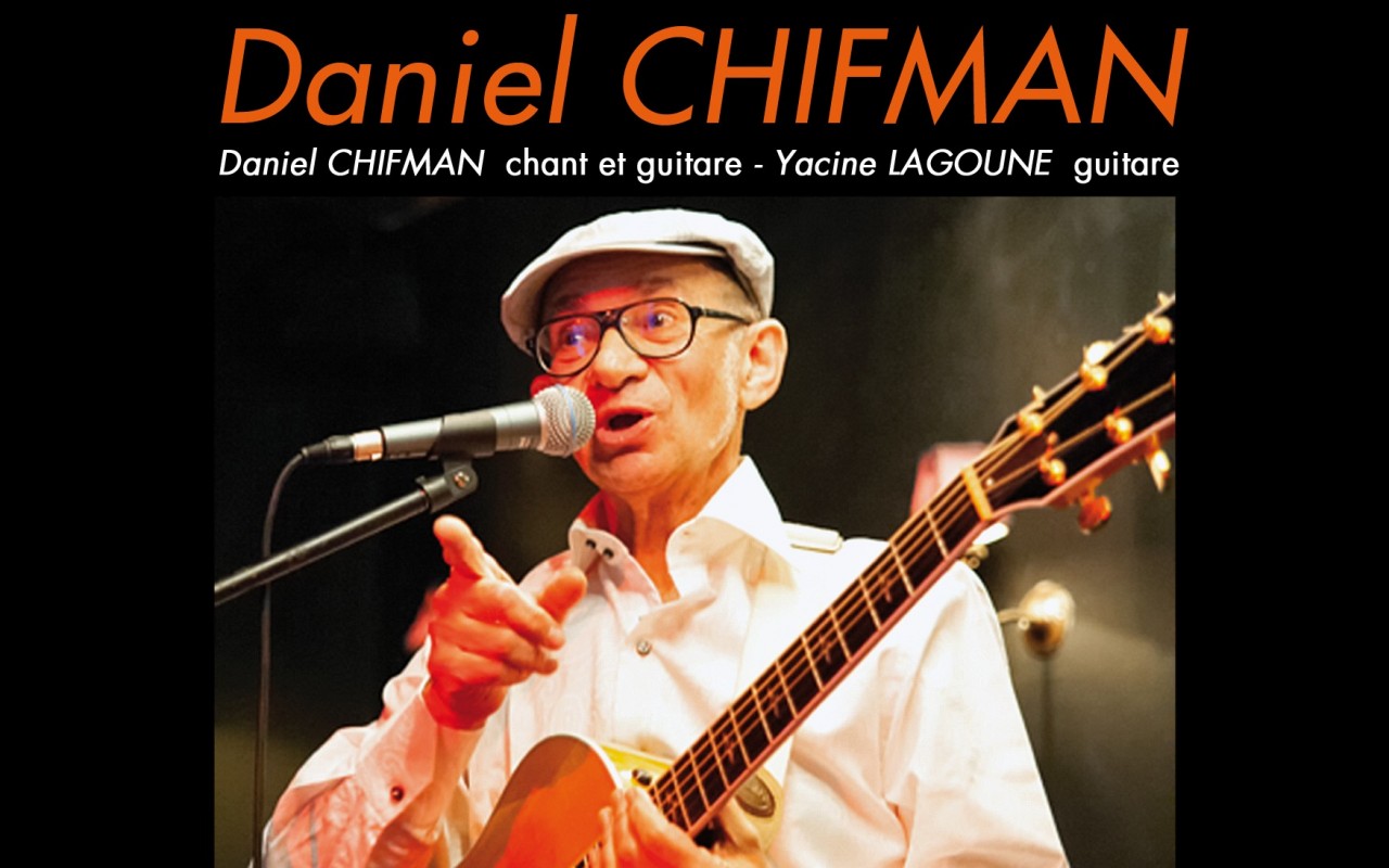 Daniel Chifman - Daniel CHIFMAN chant et guitare - Yacine LAGOUNE guitare