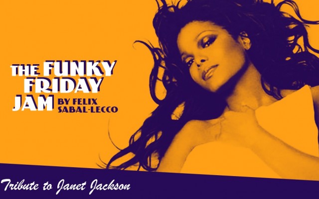 THE FUNKY FRIDAY JAM BY FELIX SABAL LECCO - THE FUNKY FRIDAY JAM BY FELIX SABAL LECCO : Tribute to Janet Jackson 