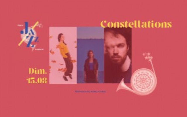 Constellations - Paris Jazz Festival 2021 - Photo : Anne Paceo & Gauthier Toux : Sylvain Gripoix / Billie Bird : Avalanche  