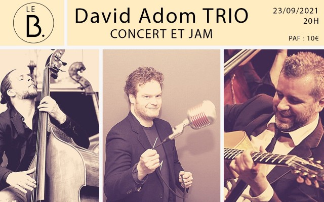 David Adom Trio - Concert de Jazz et Jam au Barbizon