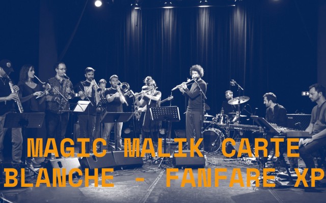 Magic Malik Carte Blanche - Fanfare Xp - Experimental Groove