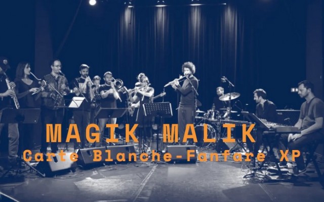 MAGIC MALIK Carte Blanche – FANFARE XP