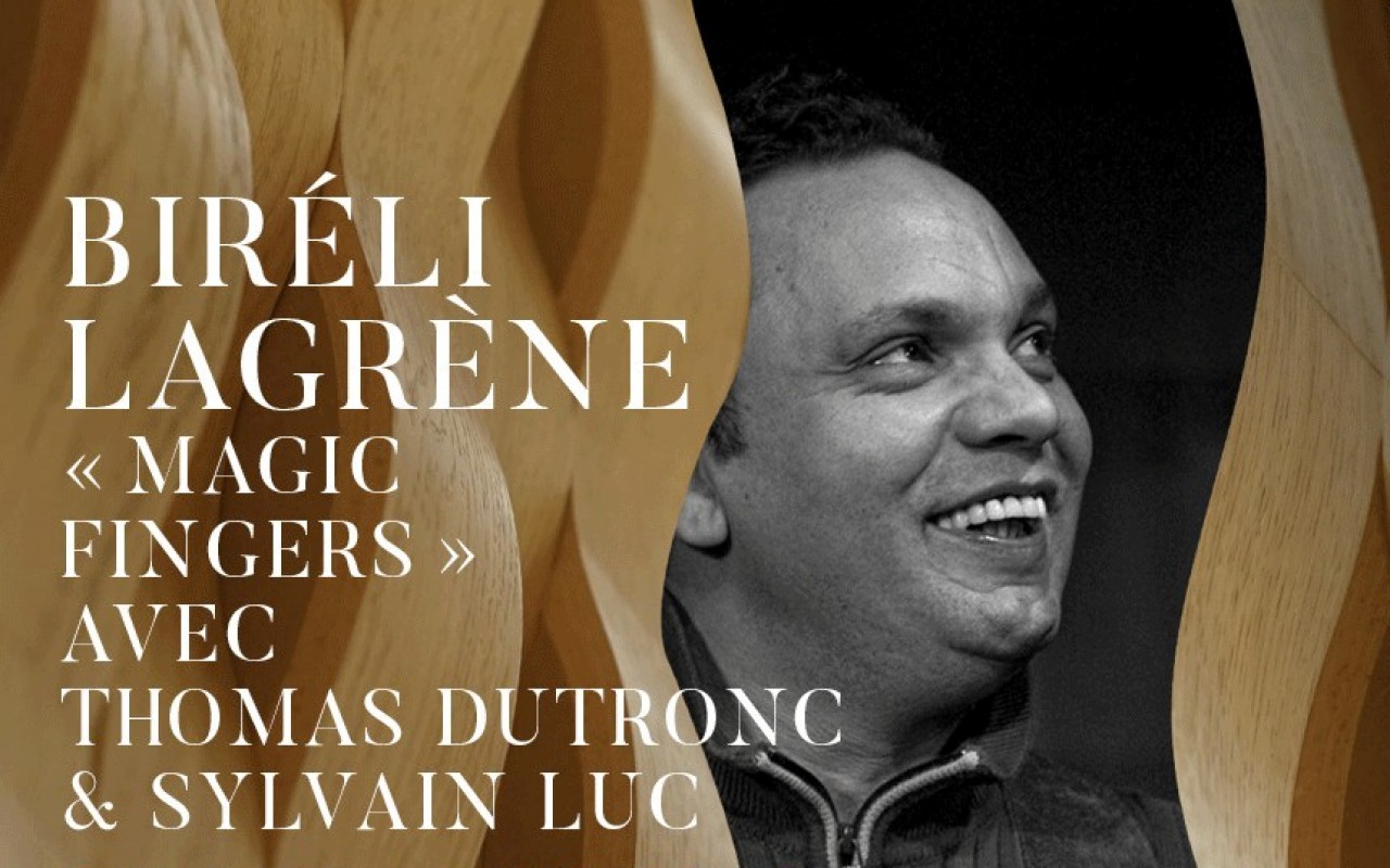 Biréli Lagrène « Magic Fingers » - avec Thomas Dutronc et Sylvain Luc