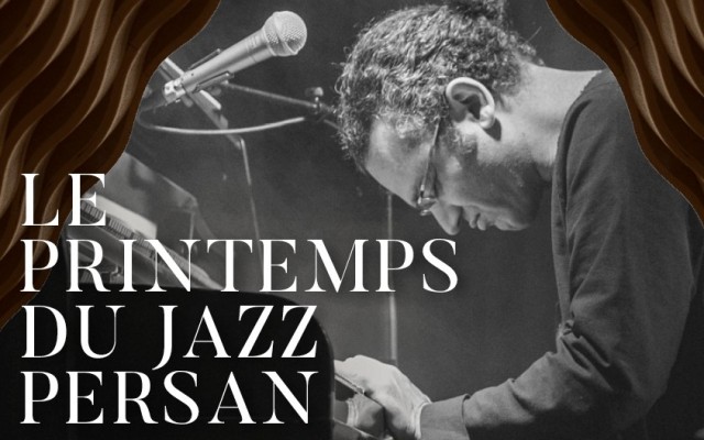 Le Printemps du Jazz Persan - Deuxième édition