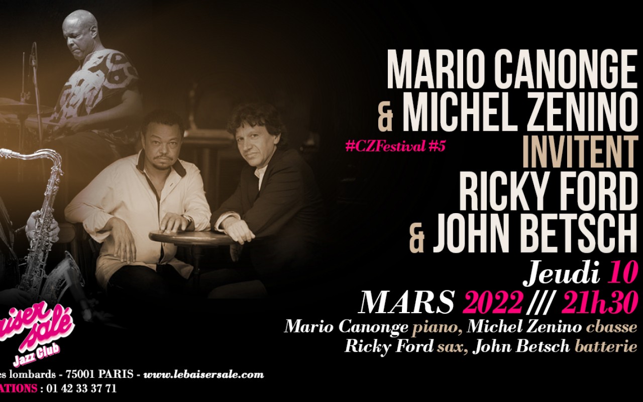 #Cz5Festival Mario Canonge & Michel Zenino - invitent RICKY FORD & JOHN BETSCH