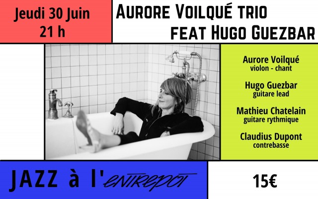 Aurore Voilqué Trio Feat Hugo Guezbar - Photo : Emmanuelle Ales