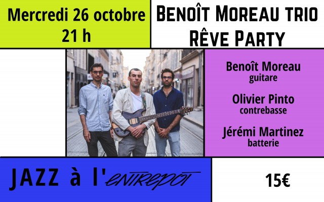 Benoît Moreau Trio "Rêve Party"
