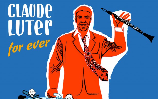CLAUDE LUTER FOREVER