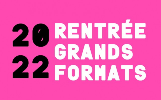 LA RENTRÉE GRANDS FORMATS 2022 – TRIO OF SHOWS - Photo : Grands Formats