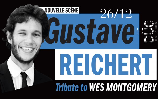Gustave Reichert Tribute To Wes Montgomery - #lanouvellescene