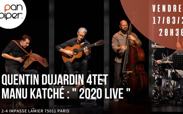 Quentin Dujardin 4tet / Manu Katché : 2020 Live 
