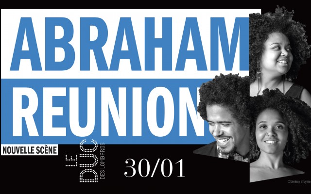 Abraham Reunion Feat Arnaud Dolmen #Nouvelle Scène