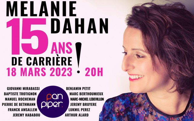 Mélanie Dahan Fête Ses 15 Ans De Carrière&nbsp;!