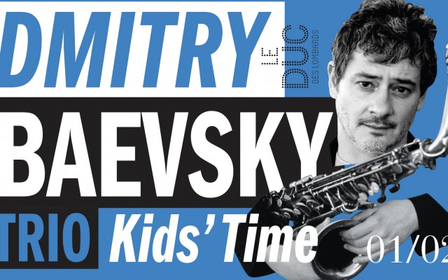 Dmitry Baevsky Trio - "Kids' Time" - Sortie d'album