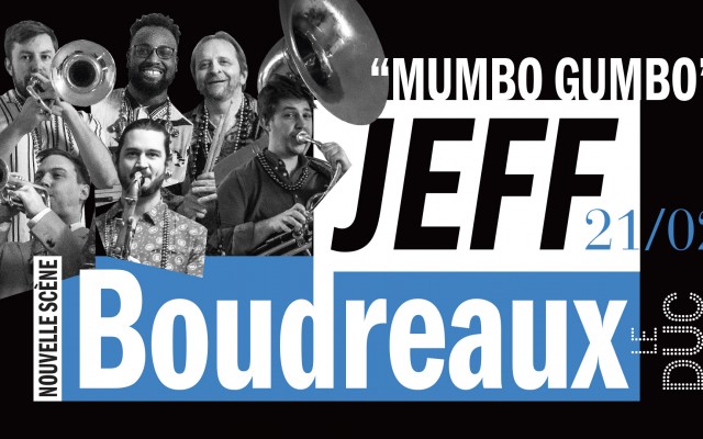 Jeff Boudreaux "Mumbo Gumbo"#Lanouvellescene - Mardi Gras Party