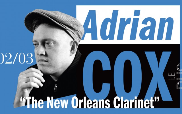 Adrian Cox - “The New Orleans Clarinet”