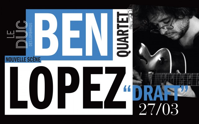 Benjamin Lopez Quartet "Draft" #lanouvellescene