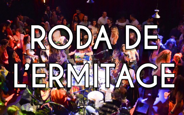 Roda de l'Ermitage - Au vu du succès de ce concert, nous vous conseillons vivement de réserver ! 