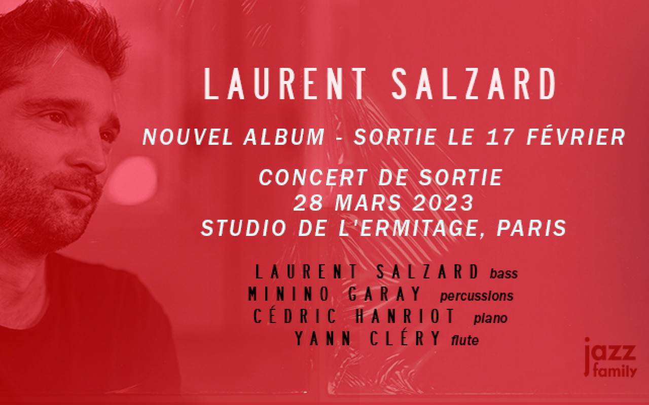 Laurent Salzard - Laurent Salzard feat. Minino Garay, Cédric Hanriot et Yann Cléry. Sortie de l'album MUNDO (Jazz Family 2023).