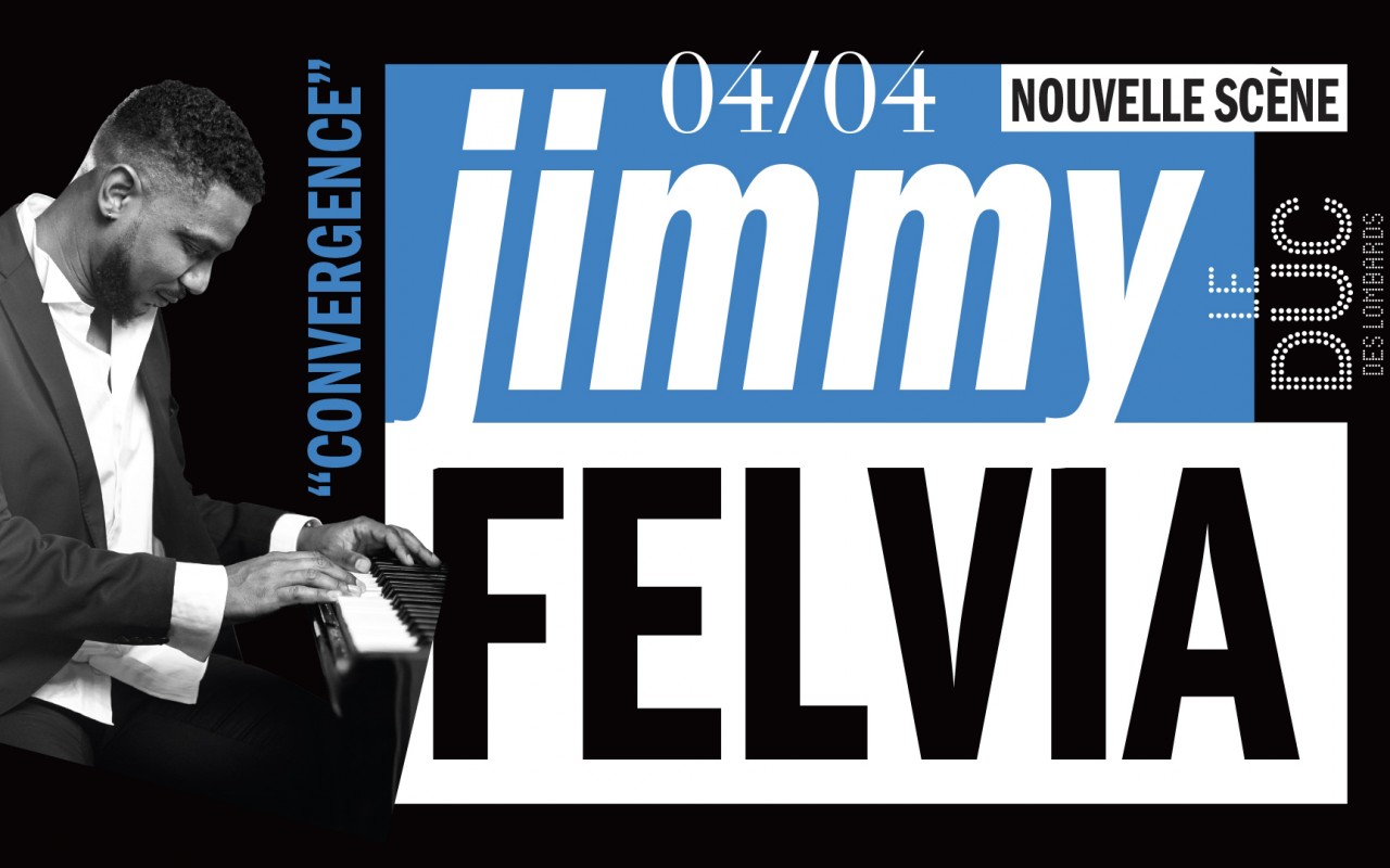 Jimmy Felvia "Convergence" #lanouvellescene