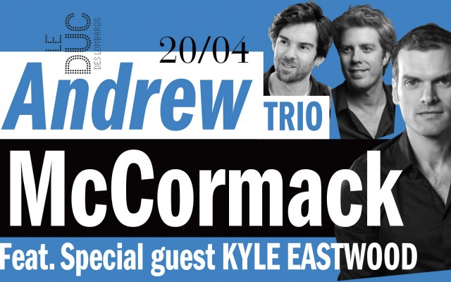 Andrew McCormack Trio - feat. special guest Kyle Eastwood